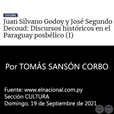 JUAN SILVANO GODOY Y JOSÉ SEGUNDO DECOUD: DISCURSOS HISTÓRICOS EN EL PARAGUAY POSBÉLICO (I) - Por TOMÁS SANSÓN CORBO - Domingo, 19 de Septiembre de 2021